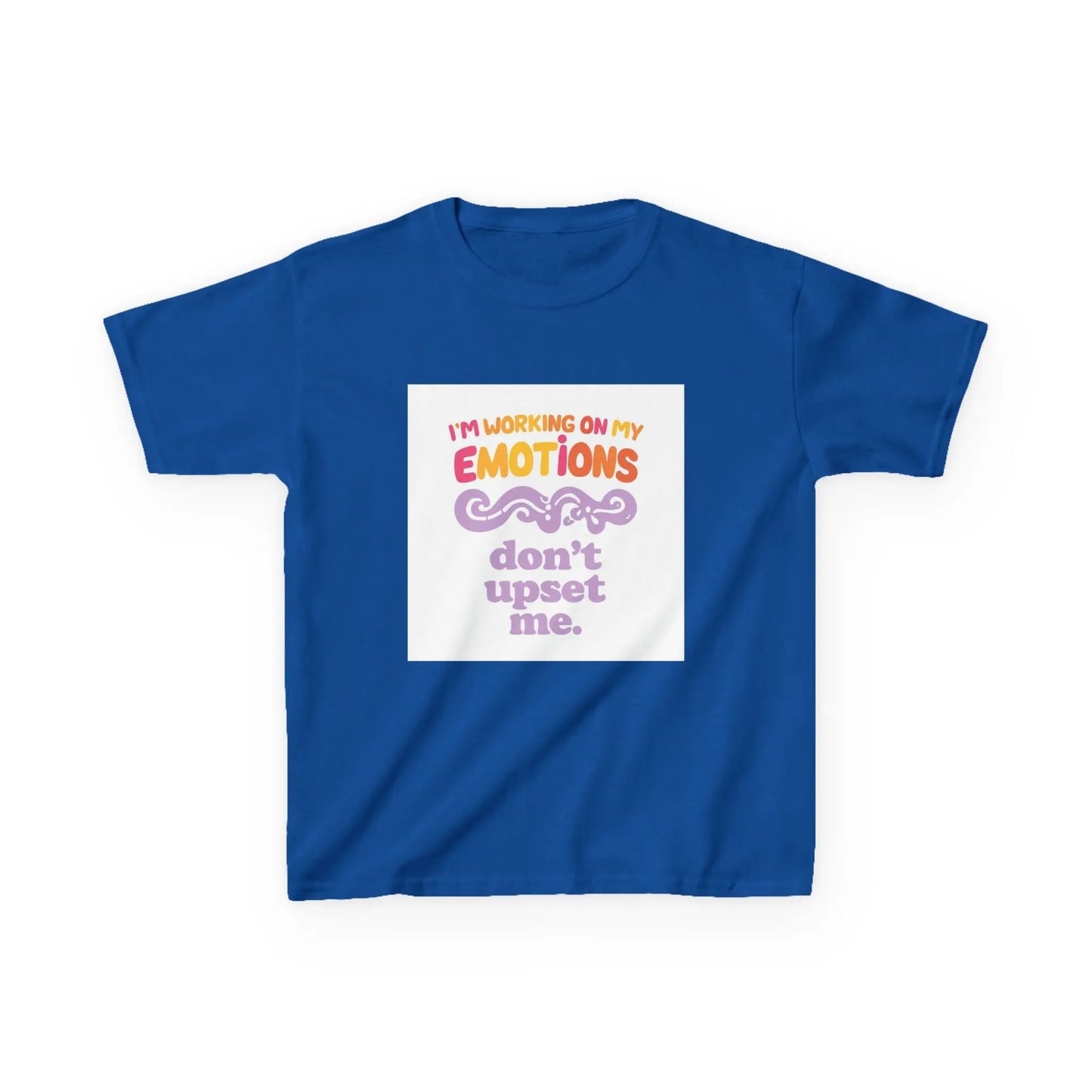 "I'm Working On My Emotions, Don't Upset Me" - Kids Autism Awareness T-Shirt Printify