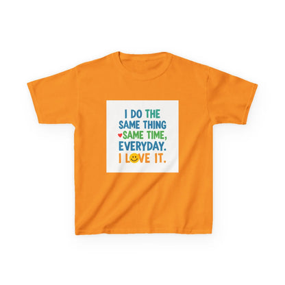 "I Do The Same Thing Same Time Every Day, I Love It" - Kids Autism Awareness T-Shirt Printify
