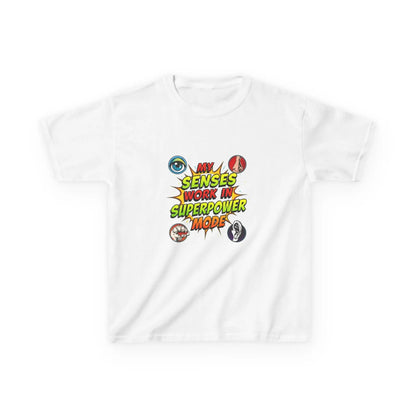"My Senses Work in Superpower Mode" - Kids Autism Awareness T-Shirt Printify