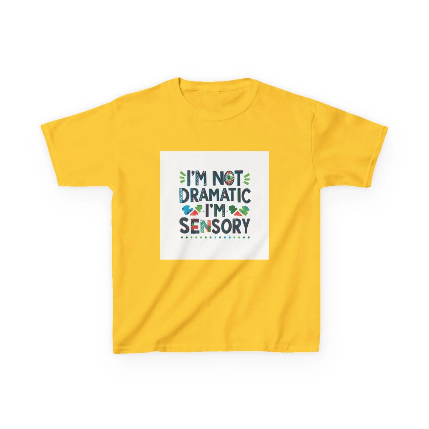 "I'm Not Dramatic, I'm Sensory" - Kids Autism Awareness T-Shirt Printify