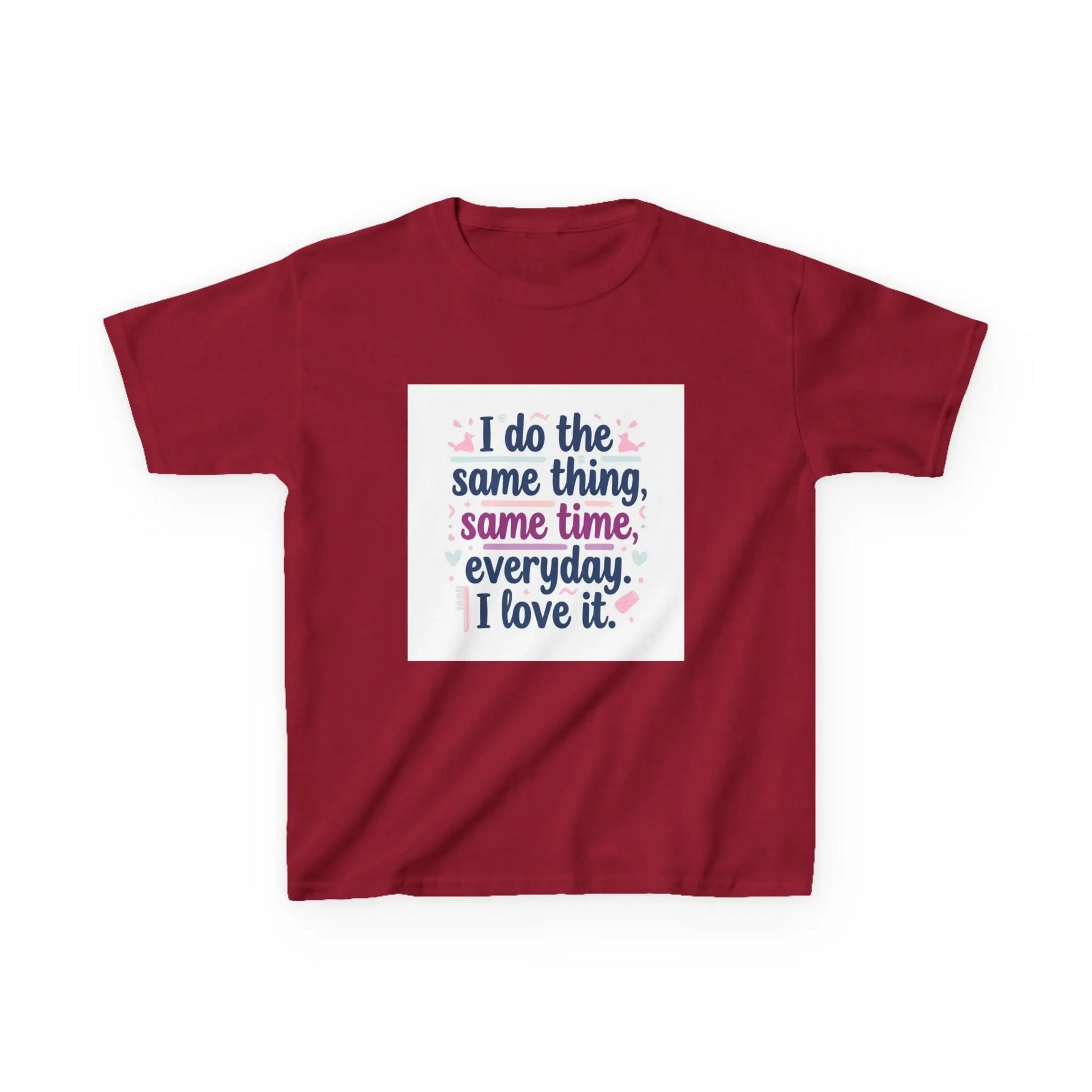 "I do the same thing, same time, everyday. I love it." - Kids Autism Awareness T-Shirt Printify
