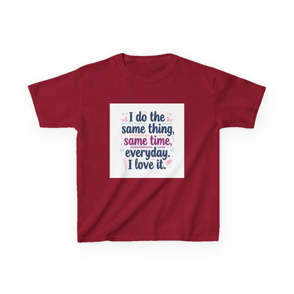 "I do the same thing, same time, everyday. I love it." - Kids Autism Awareness T-Shirt Printify