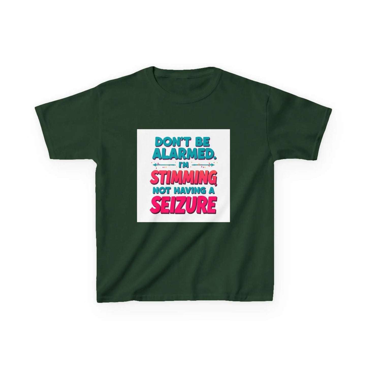 "Don't Be Alarmed I'm Stimming Not Having a Seizure" - Kids Autism Awareness T-Shirt Printify