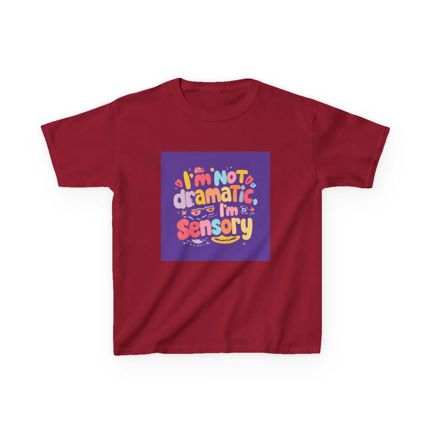 "I'm Not Dramatic, I'm Sensory" - Kids Autism Awareness T-Shirt Printify