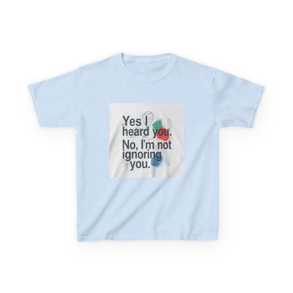 “Yes I heard you. No, I’m not ignoring you.” - Kids Autism Awareness T-Shirt Printify