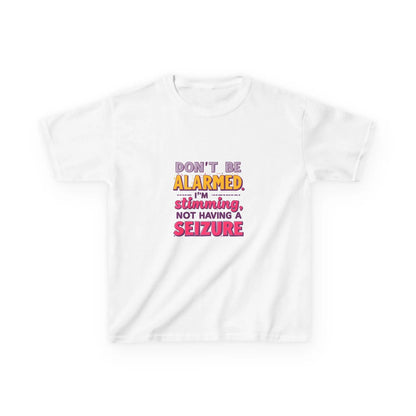 "Don't Be Alarmed I'm Stimulating Not Having a Seizure" - Kids Autism Awareness T-Shirt Printify