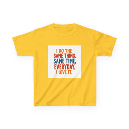 "I Do The Same Thing, Same Time, Everyday. I Love It." - Kids Autism Awareness T-Shirt Printify