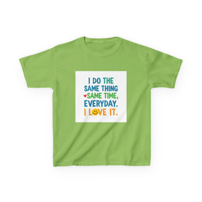 "I Do The Same Thing Same Time Every Day, I Love It" - Kids Autism Awareness T-Shirt Printify