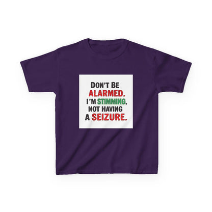 "Don't Be Alarmed. I'm Stimming, Not Having a Seizure." - Kids Autism Awareness T-Shirt Printify