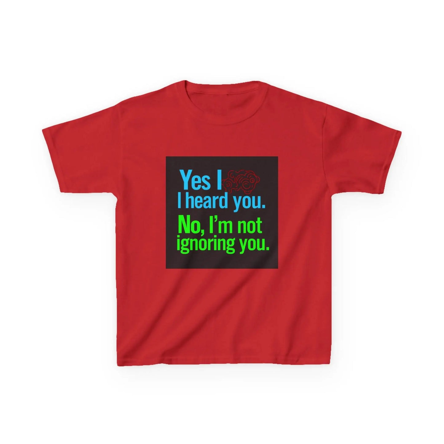 "Yes I heard you. No, I'm not ignoring you." - Kids Autism Awareness T-Shirt Printify