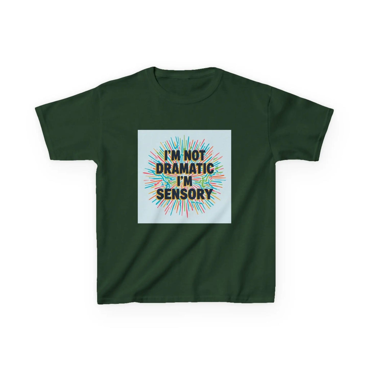 "I’m Not Dramatic I’m Sensory" - Kids Autism Awareness T-Shirt Printify