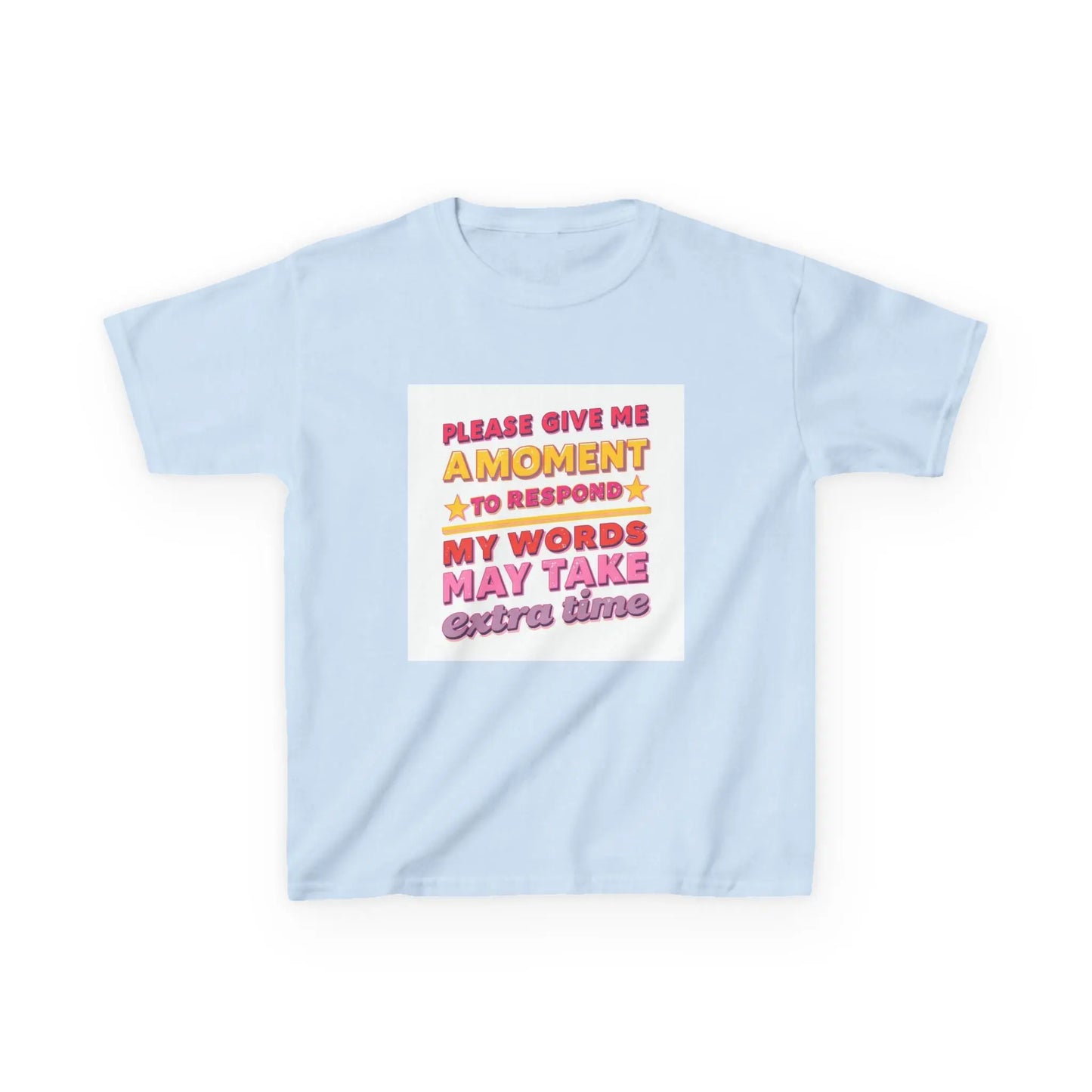 "Please Give Me a Moment to Respond" - Kids Autism Awareness T-Shirt Printify