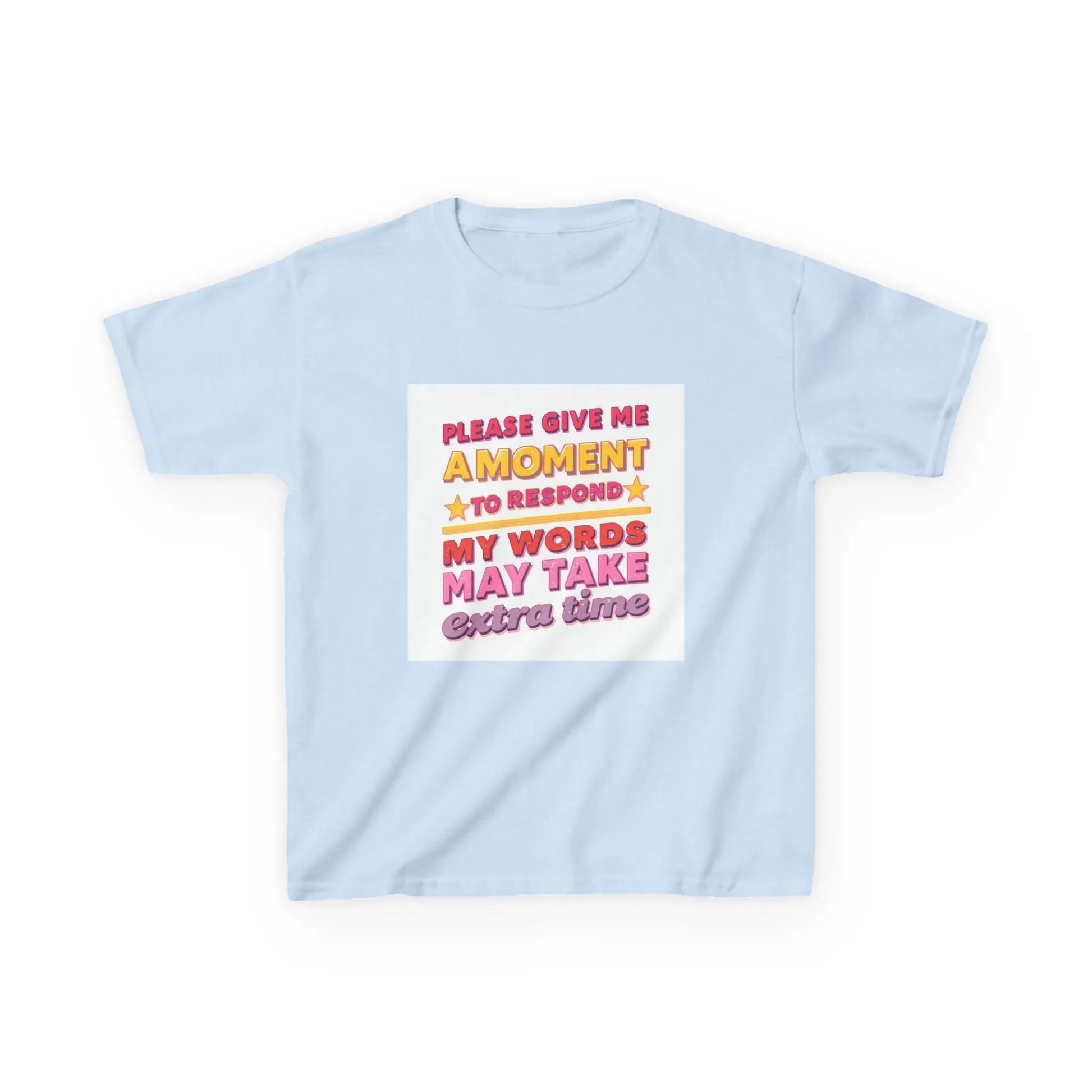 "Please Give Me a Moment to Respond" - Kids Autism Awareness T-Shirt Printify