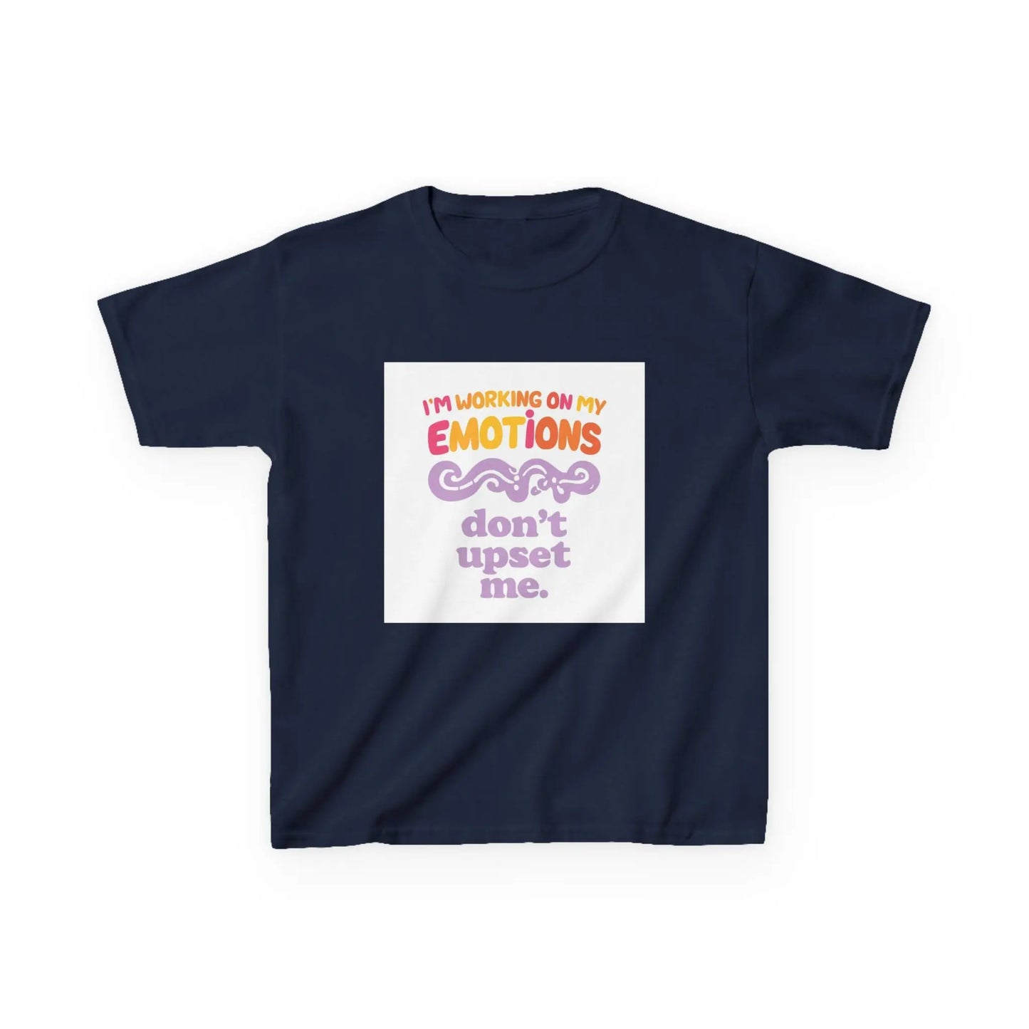 "I'm Working On My Emotions, Don't Upset Me" - Kids Autism Awareness T-Shirt Printify