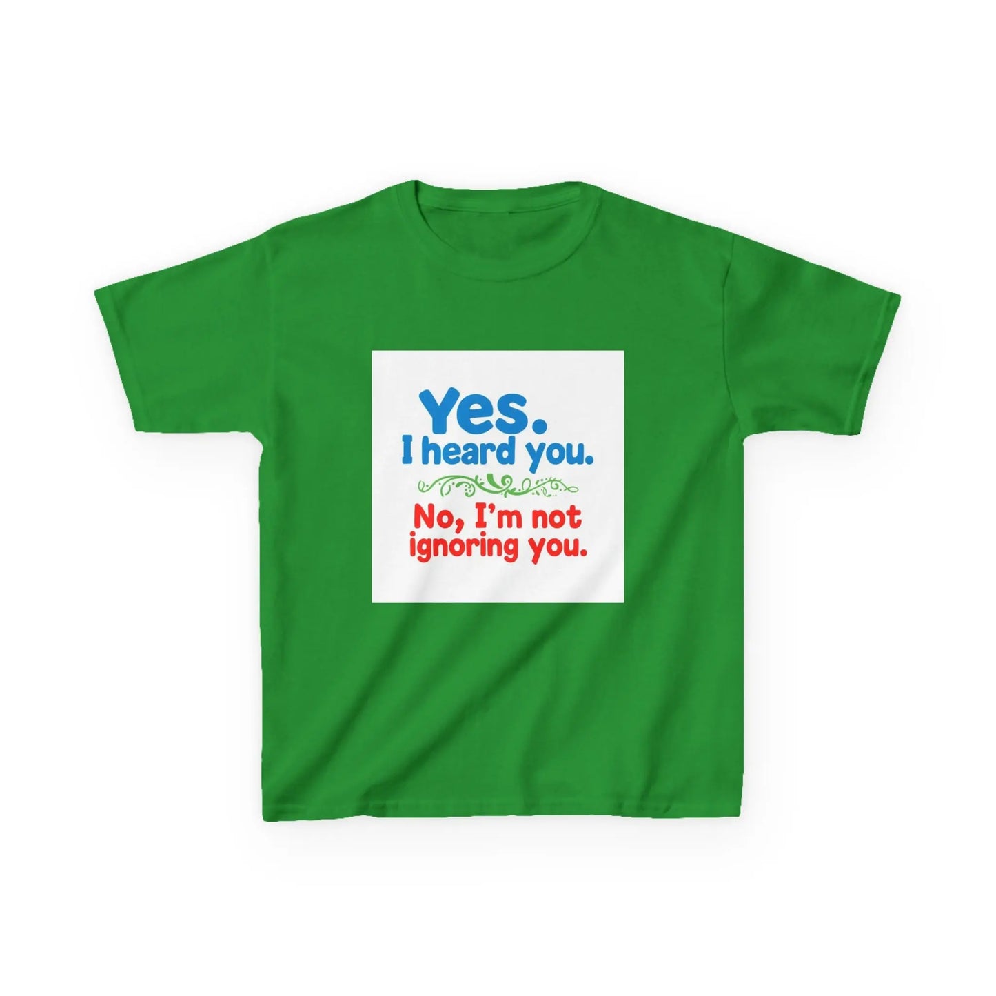 "Yes I Heard You, No I'm Not Ignoring You" - Kids Autism Awareness T-Shirt Printify