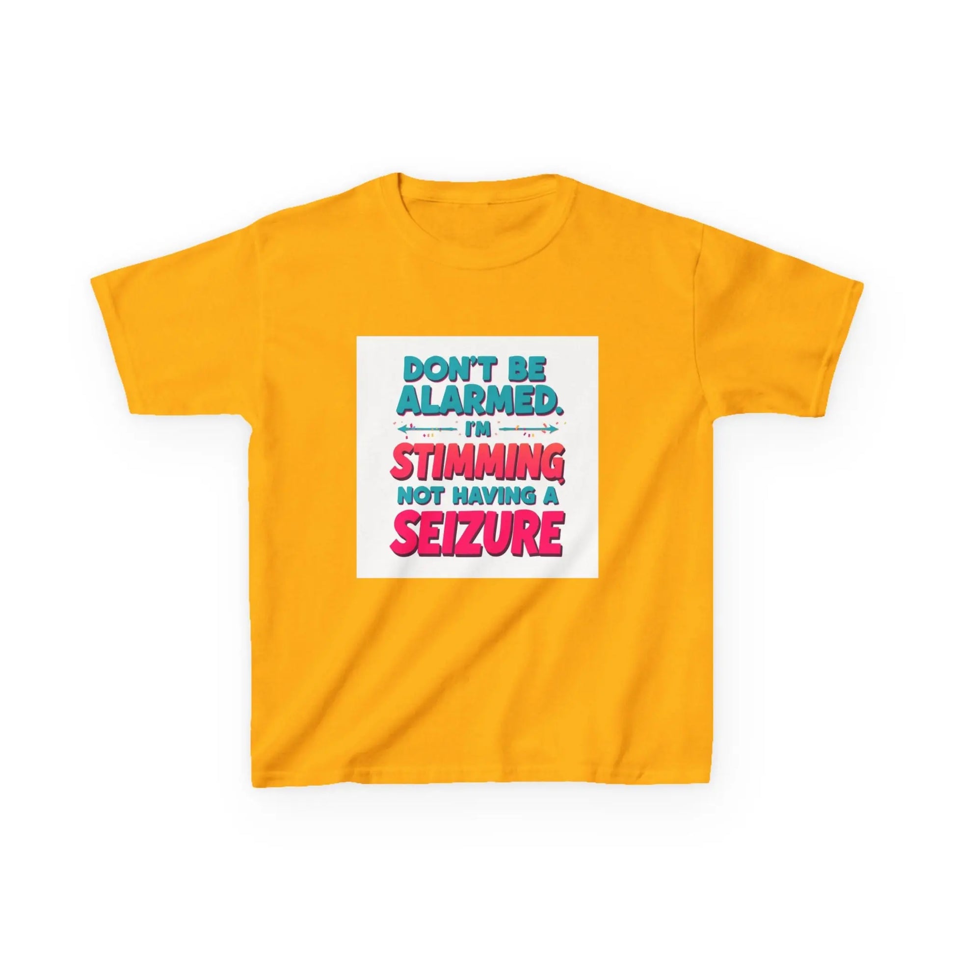 "Don't Be Alarmed I'm Stimming Not Having a Seizure" - Kids Autism Awareness T-Shirt Printify