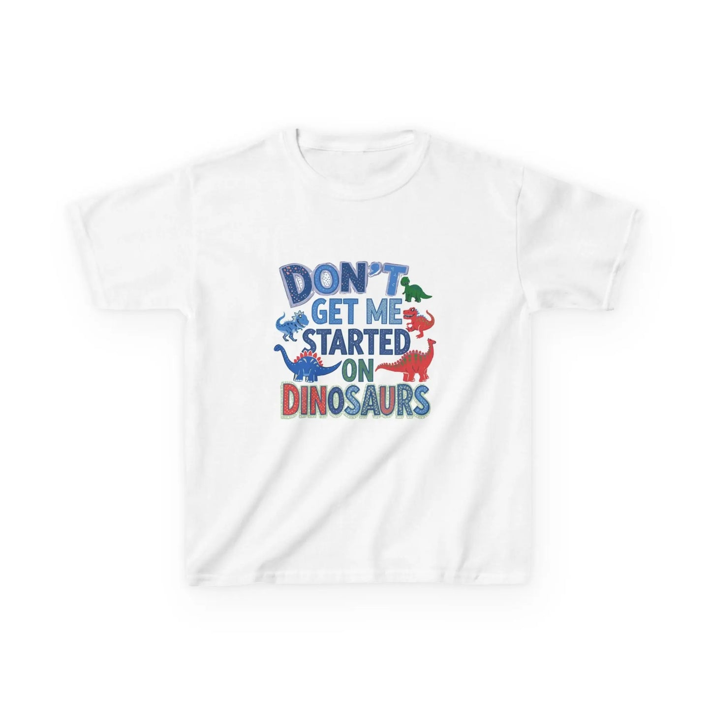 Kids Autism Awareness T-Shirt — "Don't Get Me Started on Dinosaurs" Colorful Dino Graphic Printify