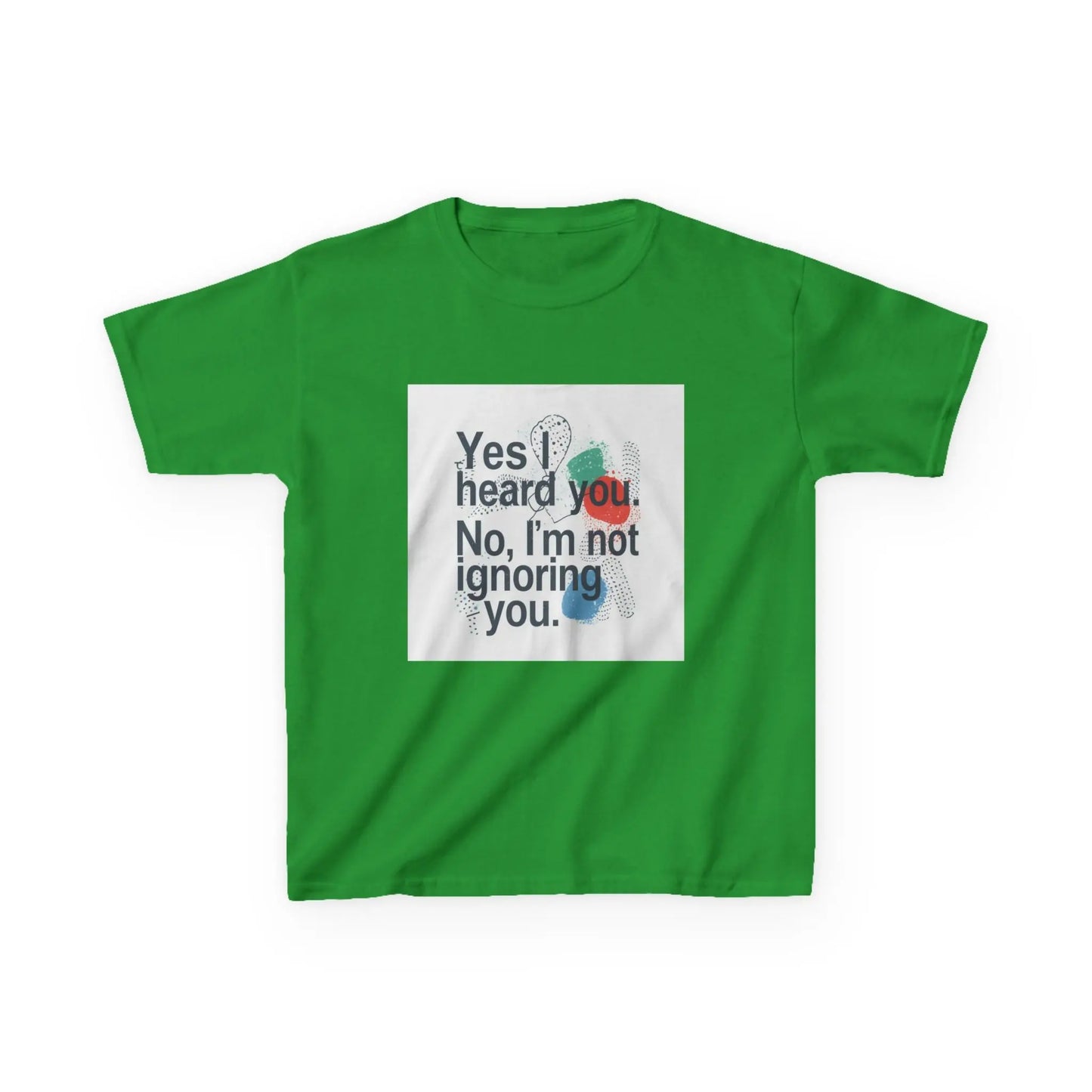 “Yes I heard you. No, I’m not ignoring you.” - Kids Autism Awareness T-Shirt Printify