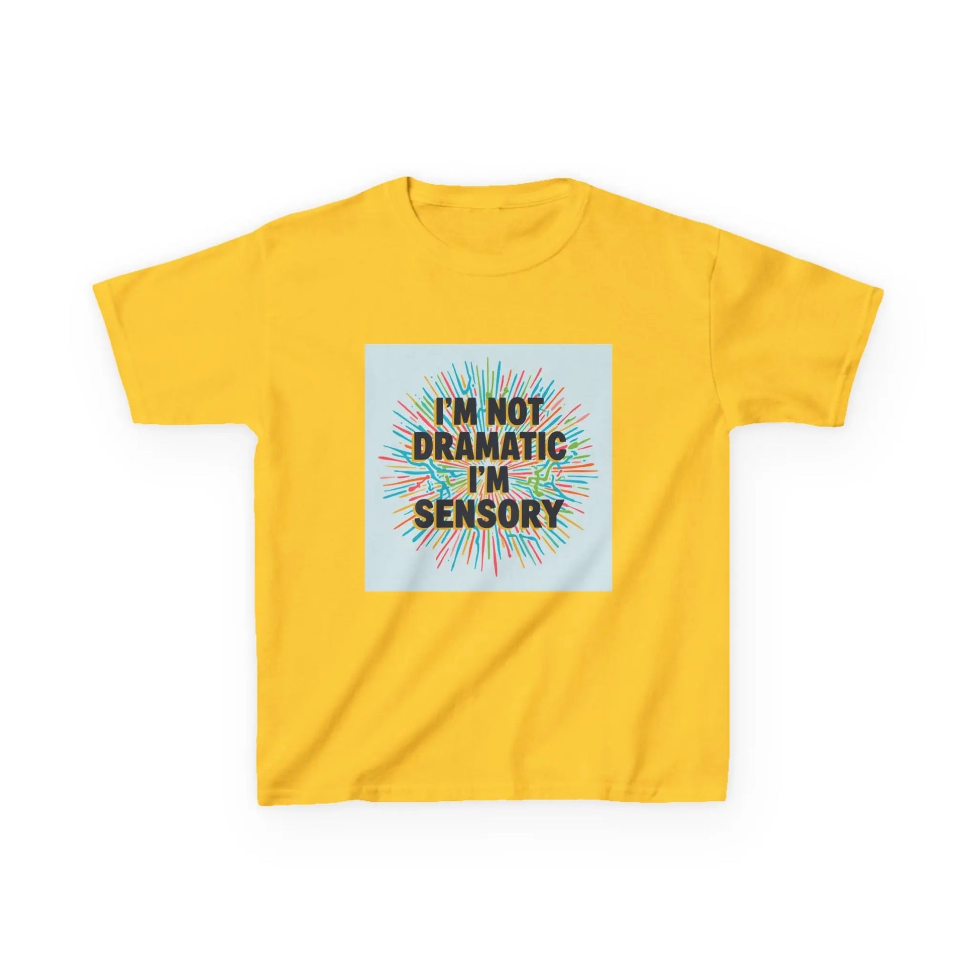 "I’m Not Dramatic I’m Sensory" - Kids Autism Awareness T-Shirt Printify