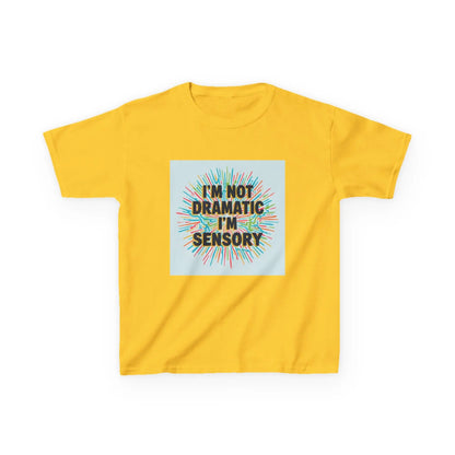 "I’m Not Dramatic I’m Sensory" - Kids Autism Awareness T-Shirt Printify
