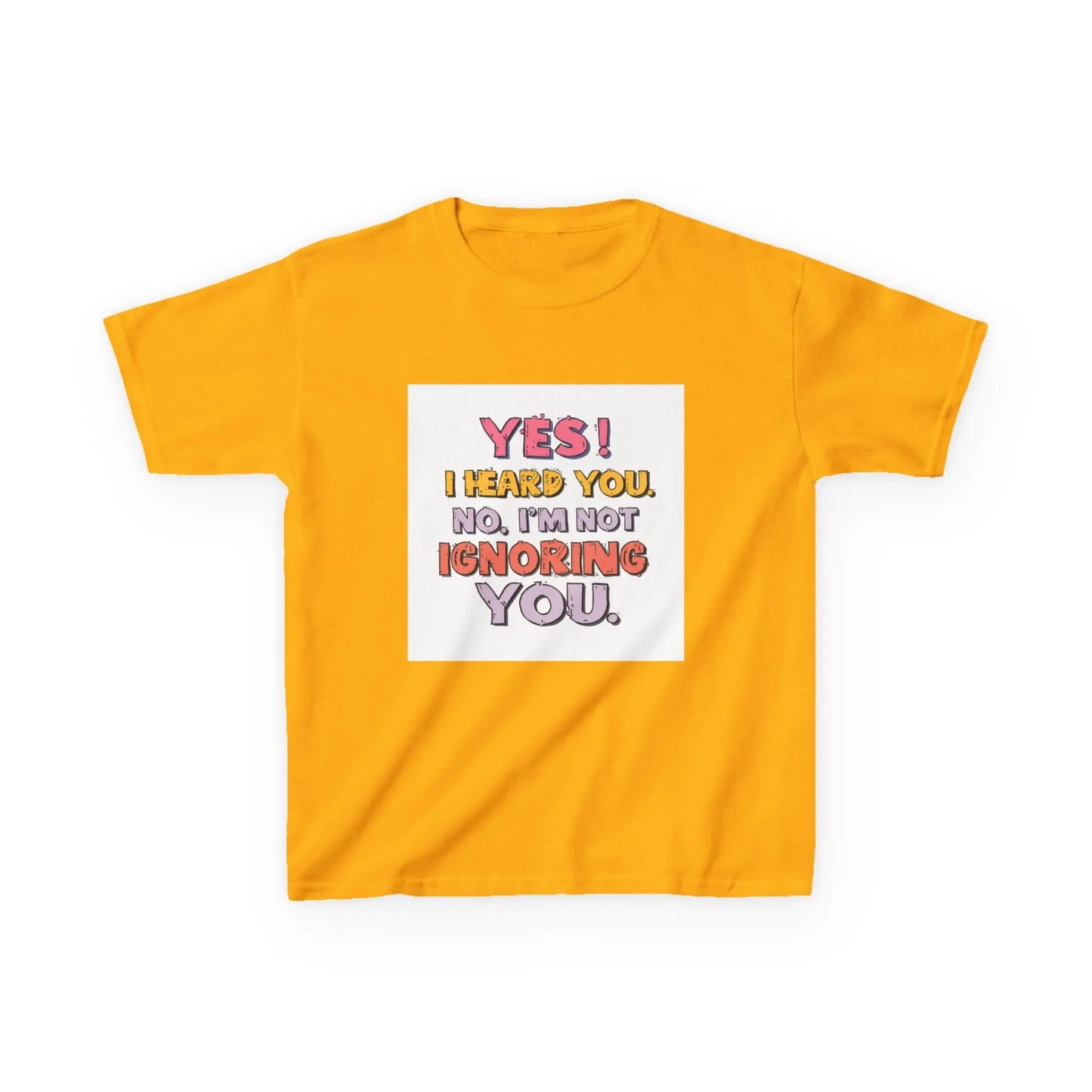 “Yes I Heard You. No, I’m Not Ignoring You.” - Kids Autism Awareness T-Shirt Printify