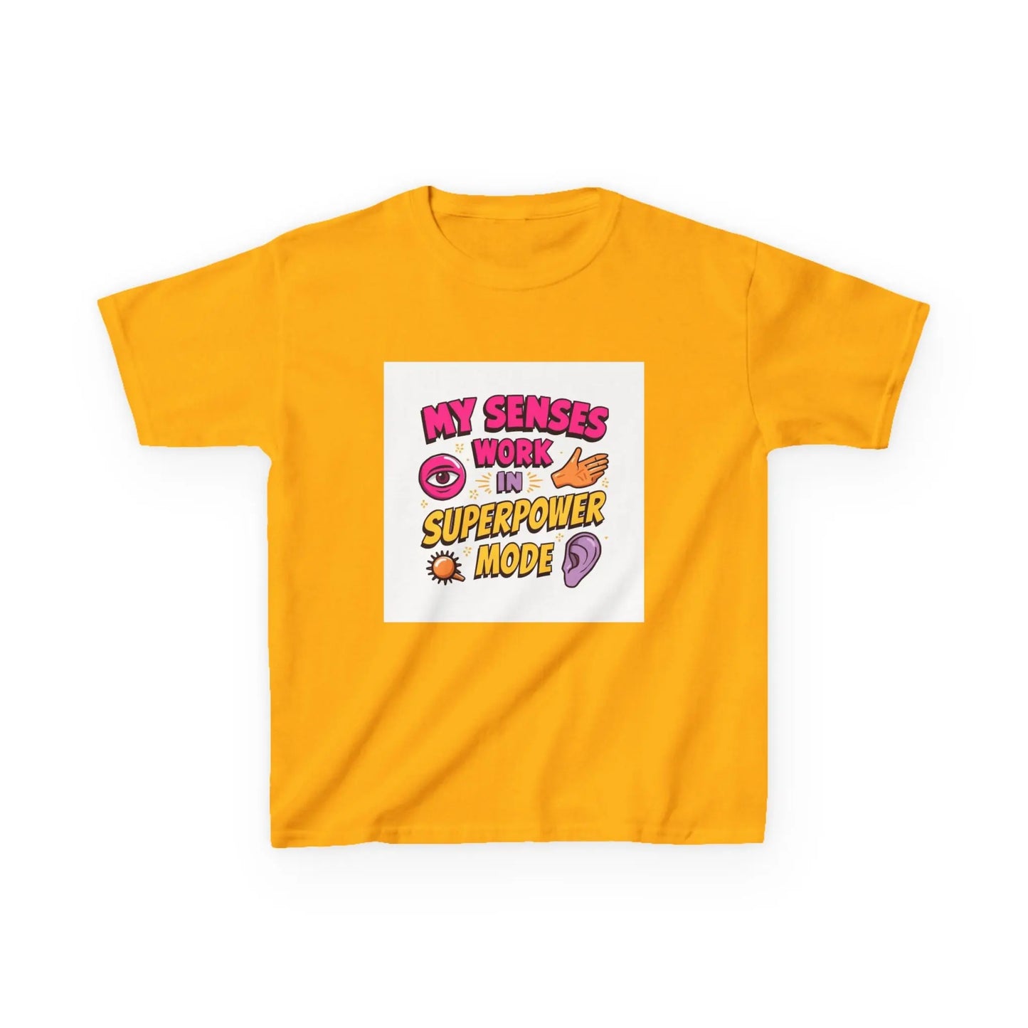 "My Senses Work in Superpower Mode" - Kids Autism Awareness T-Shirt Printify