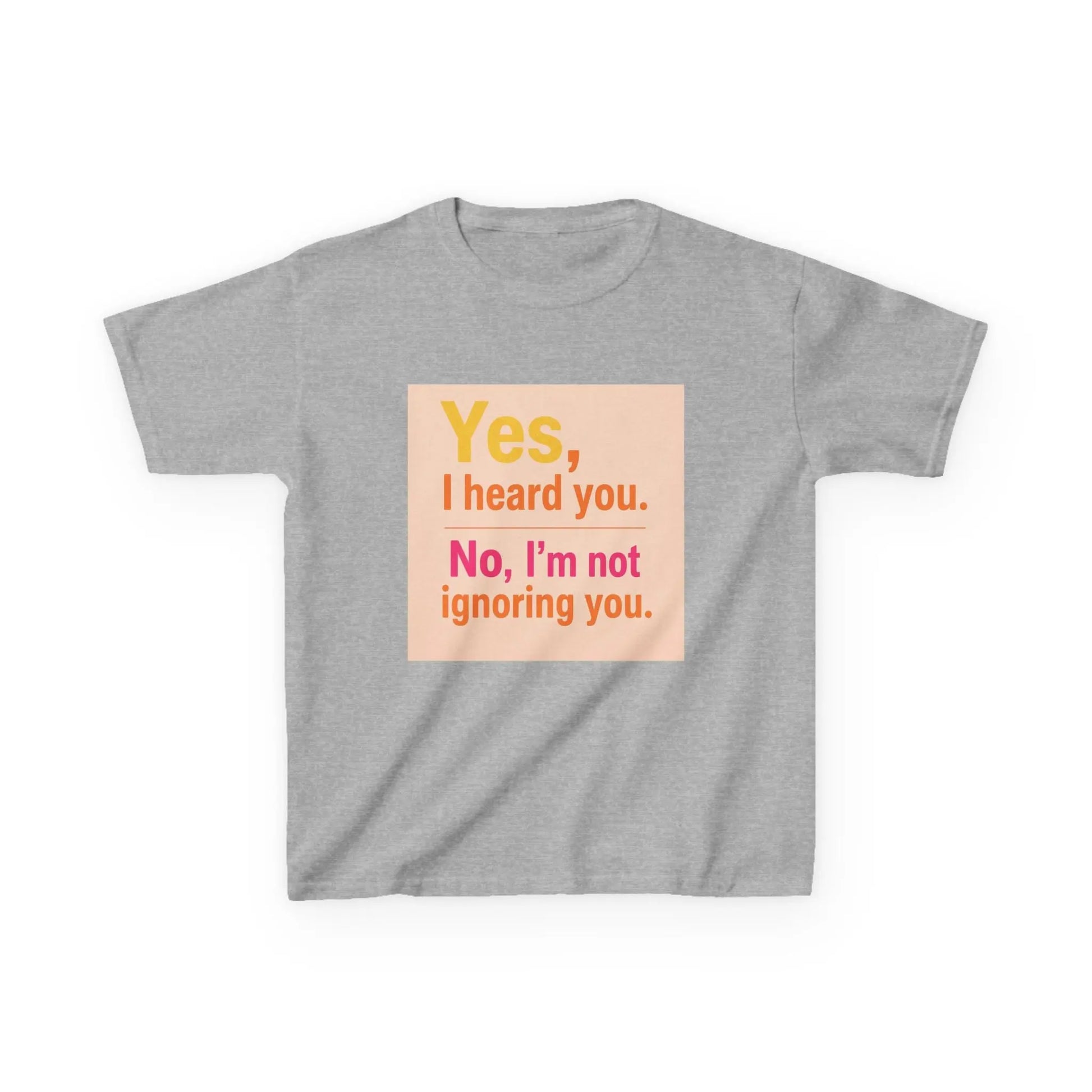 "Yes, I heard you. No, I’m not ignoring you." - Kids Autism Awareness T-Shirt Printify