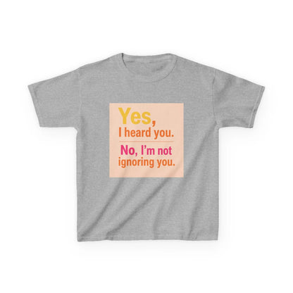 "Yes, I heard you. No, I’m not ignoring you." - Kids Autism Awareness T-Shirt Printify