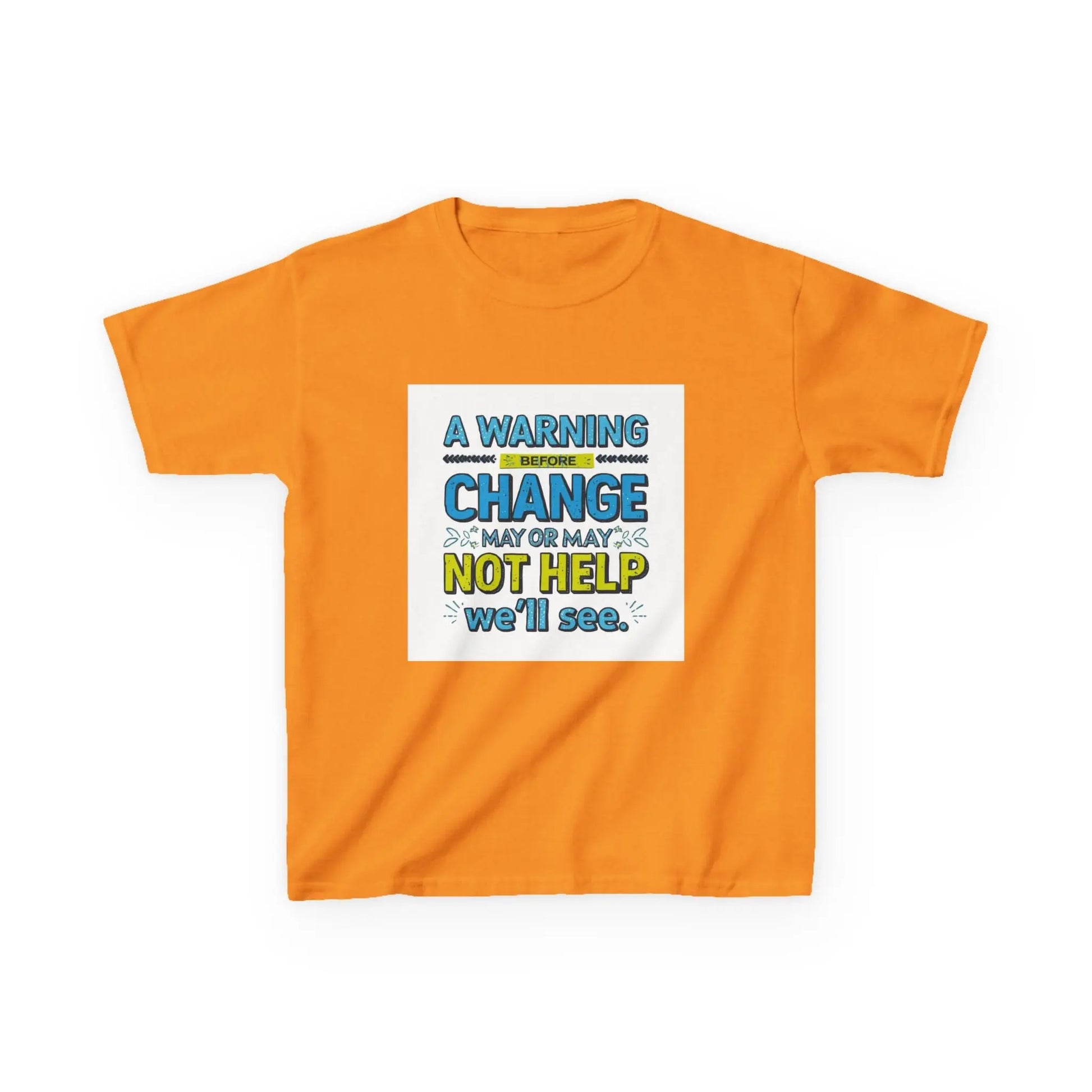 "A Warning Before Change May or May Not Help, We'll See" - Kids Autism Awareness T-Shirt Printify