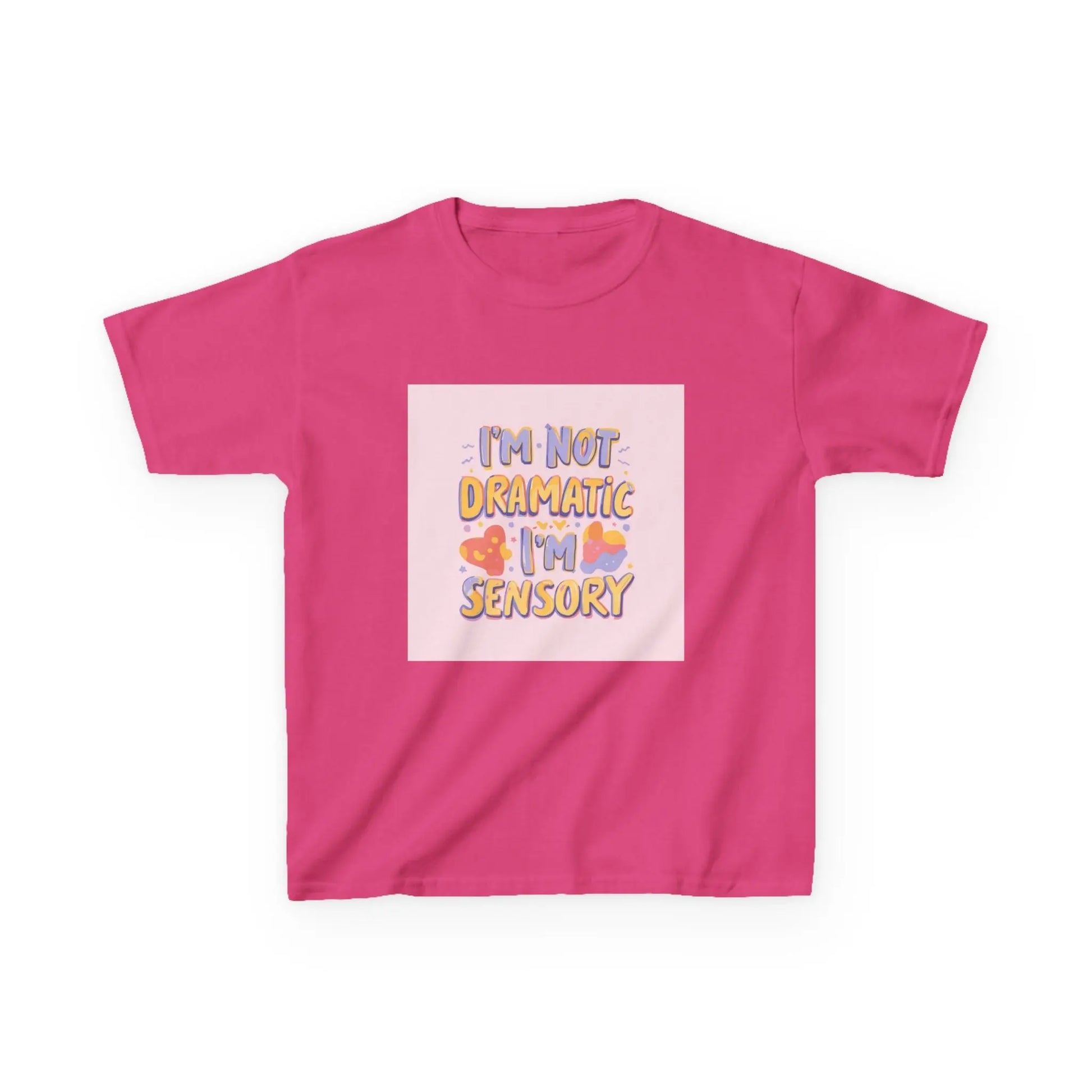 “I’m Not Dramatic, I’m Sensory” - Kids Autism Awareness T-Shirt Printify