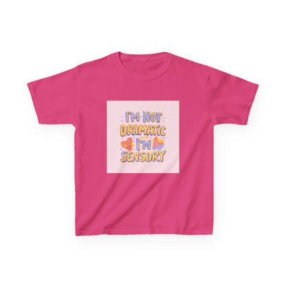 “I’m Not Dramatic, I’m Sensory” - Kids Autism Awareness T-Shirt Printify