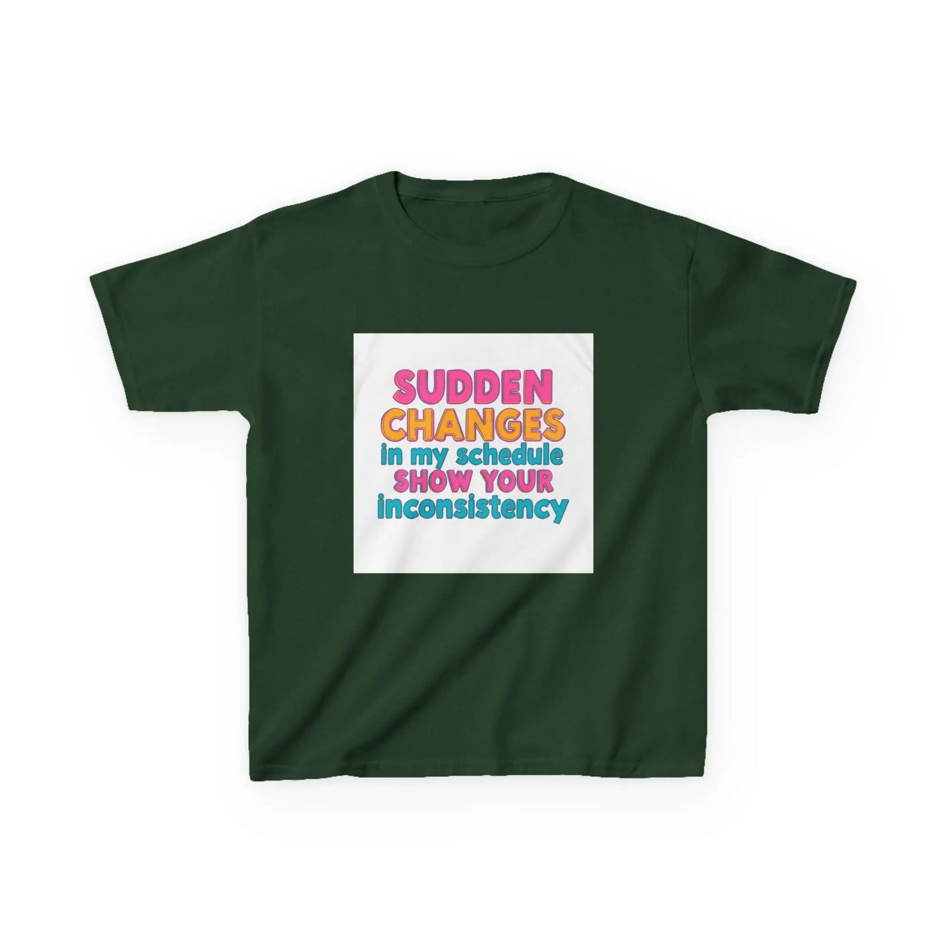 "Sudden Changes in My Schedule Show Your Inconsistency" - Kids Autism Awareness T-Shirt Printify