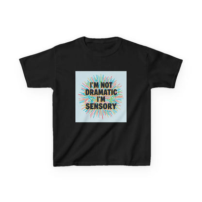 "I’m Not Dramatic I’m Sensory" - Kids Autism Awareness T-Shirt Printify