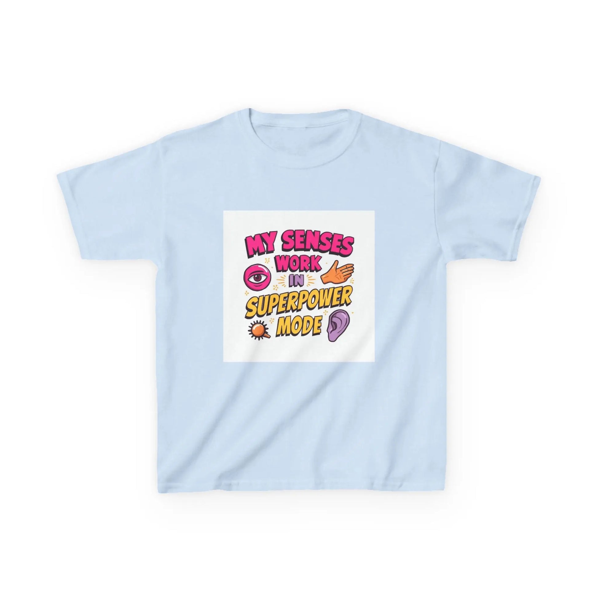 "My Senses Work in Superpower Mode" - Kids Autism Awareness T-Shirt Printify