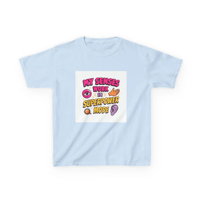 "My Senses Work in Superpower Mode" - Kids Autism Awareness T-Shirt Printify
