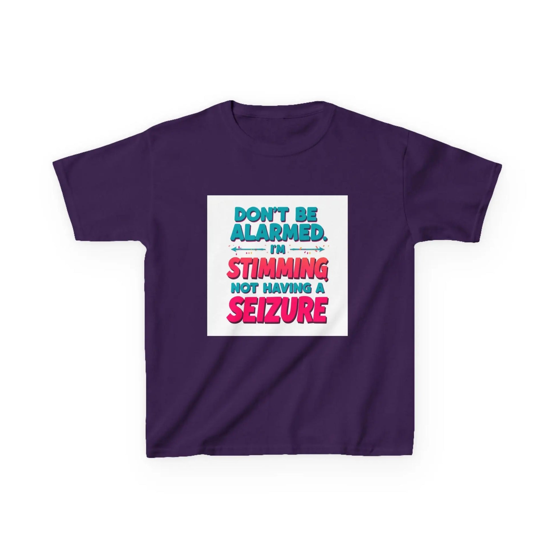 "Don't Be Alarmed I'm Stimming Not Having a Seizure" - Kids Autism Awareness T-Shirt Printify