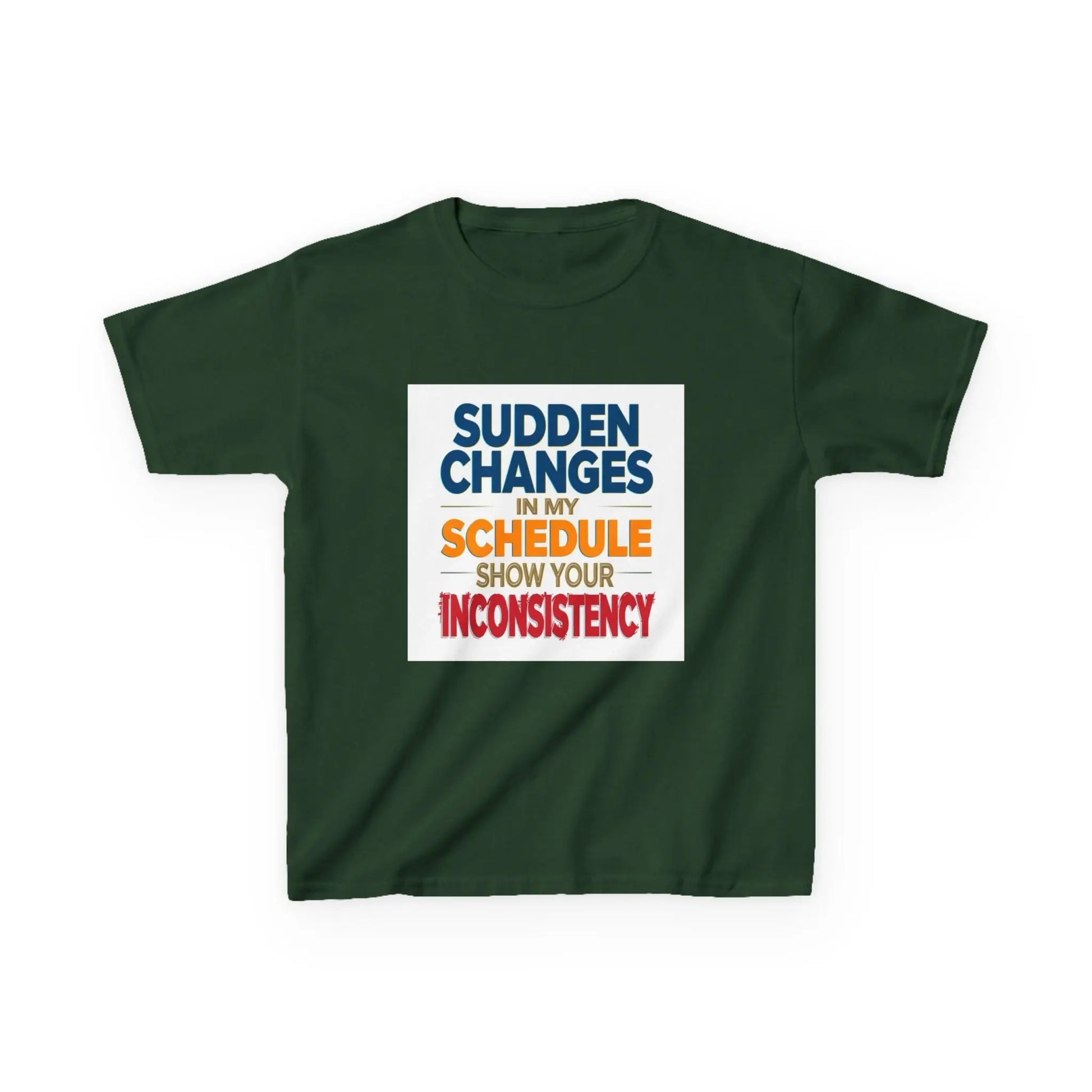 "Sudden Changes in My Schedule Show Your Inconsistency" - Kids Autism Awareness T-Shirt Printify