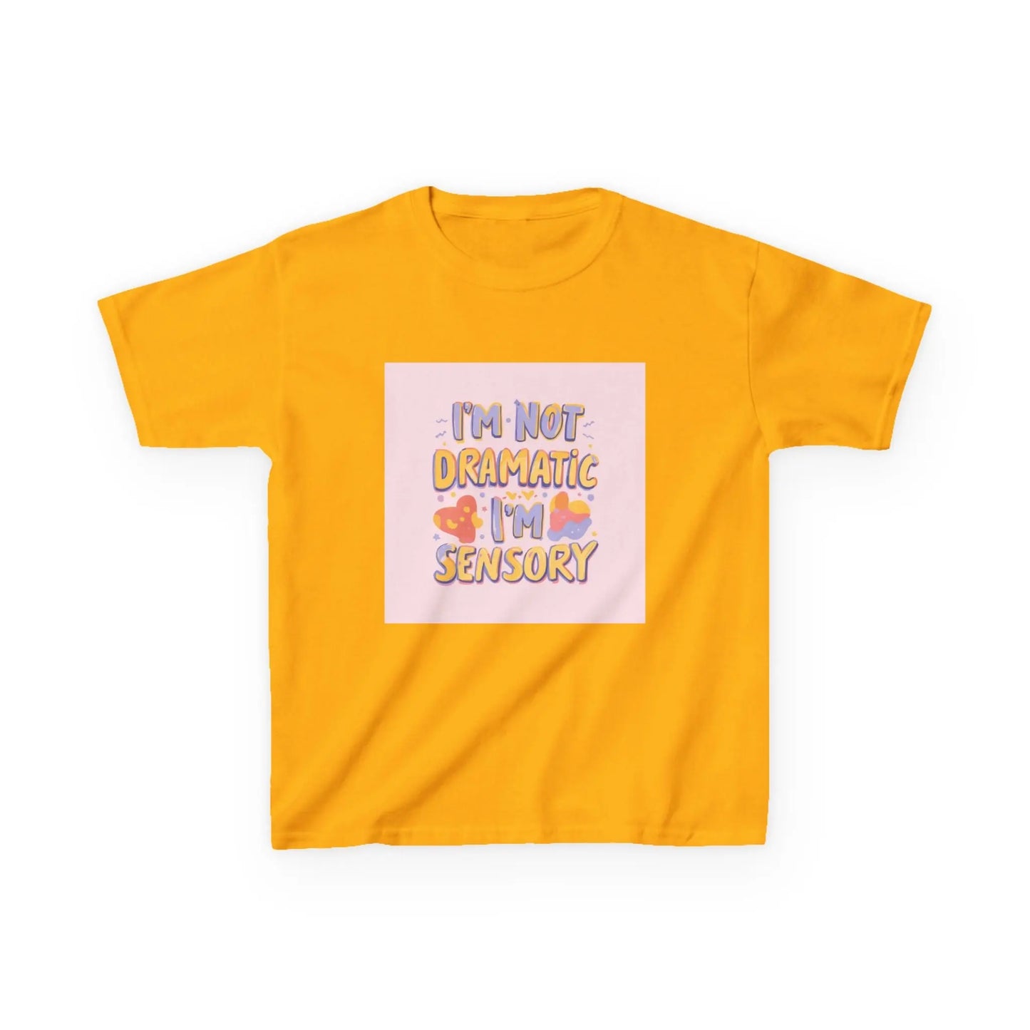 “I’m Not Dramatic, I’m Sensory” - Kids Autism Awareness T-Shirt Printify