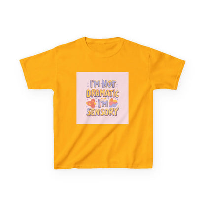 “I’m Not Dramatic, I’m Sensory” - Kids Autism Awareness T-Shirt Printify