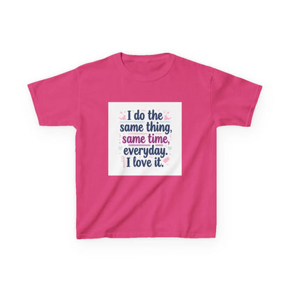 "I do the same thing, same time, everyday. I love it." - Kids Autism Awareness T-Shirt Printify