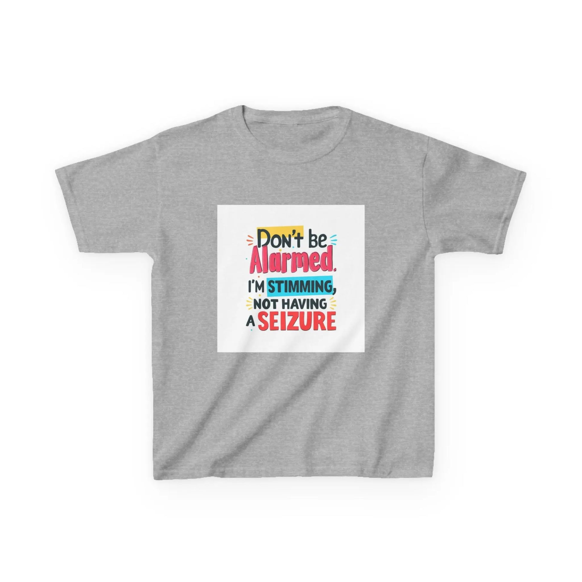 "Don't Be Alarmed, I'm Stimming, Not Having a Seizure" - Kids Autism Awareness T-Shirt Printify