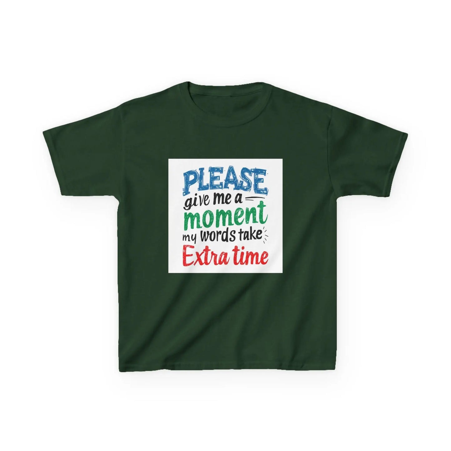 "Please Give Me a Moment My Words Take Extra Time" - Kids Autism Awareness T-Shirt Printify
