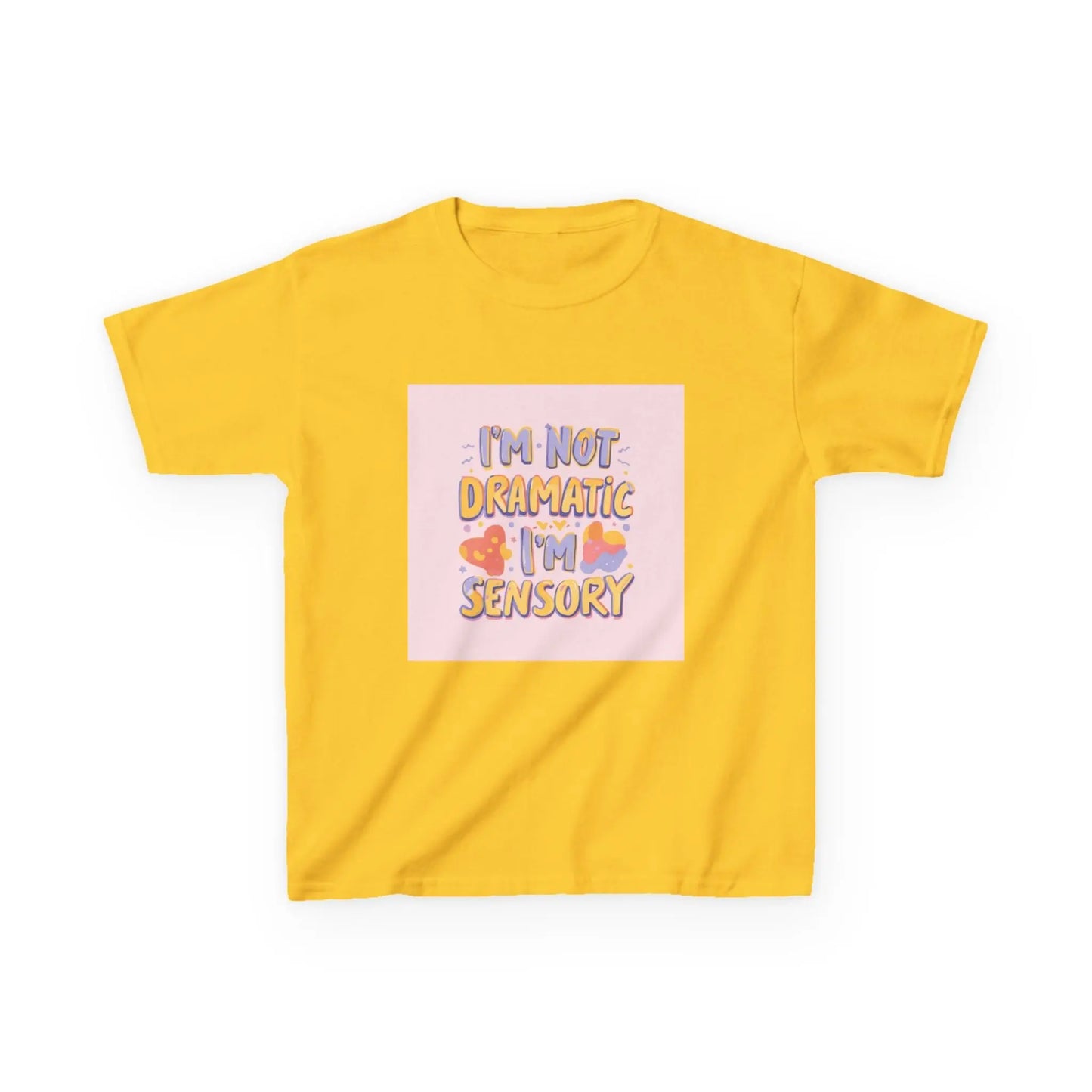 “I’m Not Dramatic, I’m Sensory” - Kids Autism Awareness T-Shirt Printify