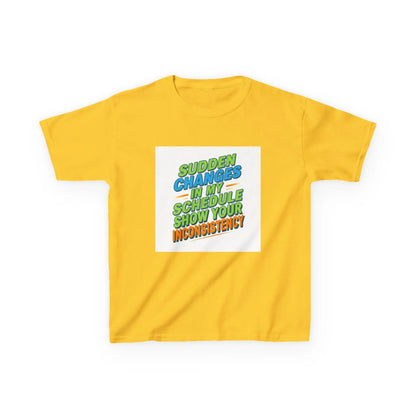 "Sudden Changes in My Schedule Show Your Inconsistency" - Kids Autism Awareness T-Shirt Printify
