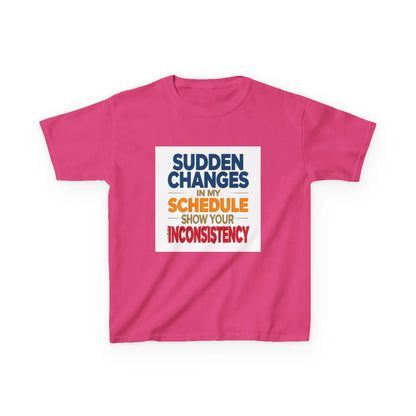 "Sudden Changes in My Schedule Show Your Inconsistency" - Kids Autism Awareness T-Shirt Printify