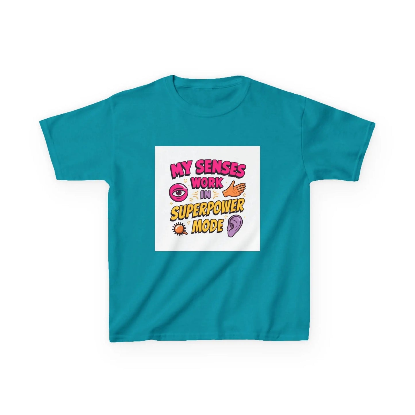 "My Senses Work in Superpower Mode" - Kids Autism Awareness T-Shirt Printify