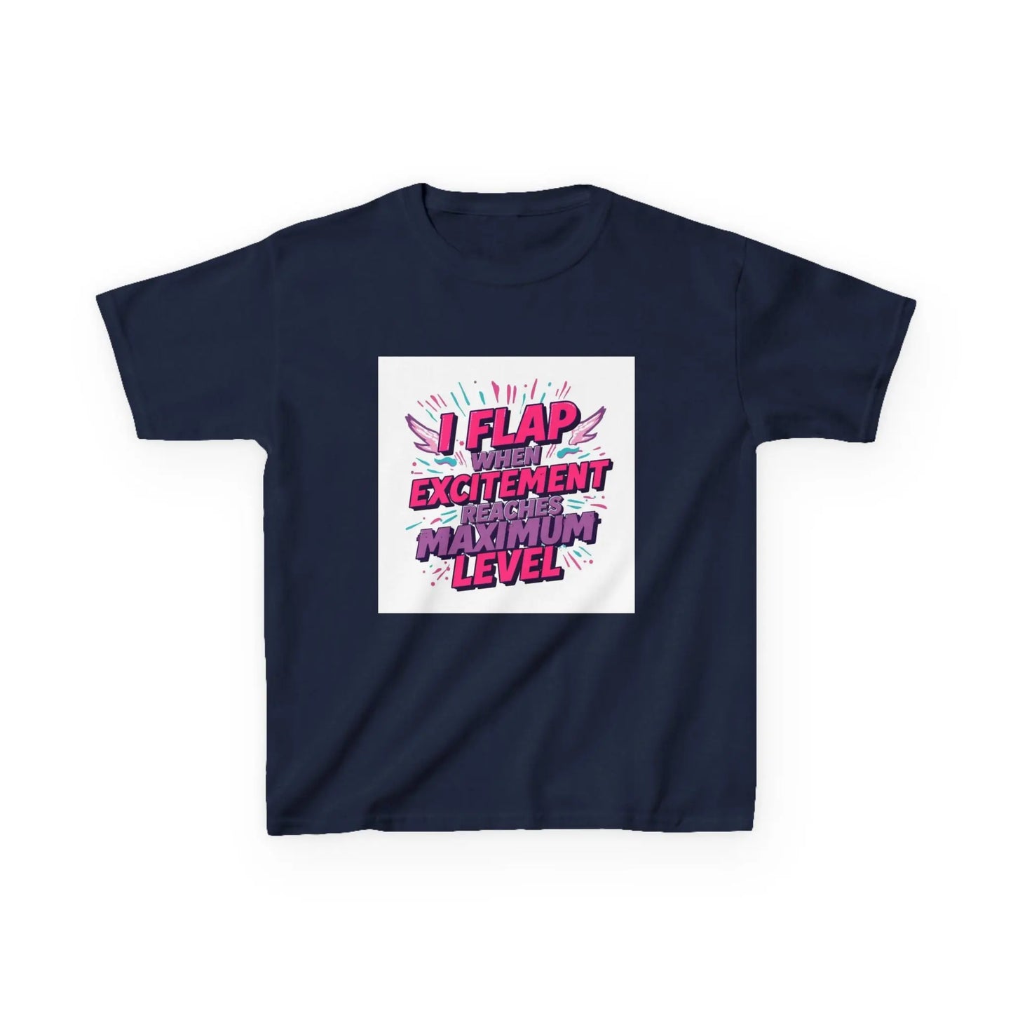 "I Flap When The Excitement Reaches Maximum Level" - Kids Autism Awareness T-Shirt Printify