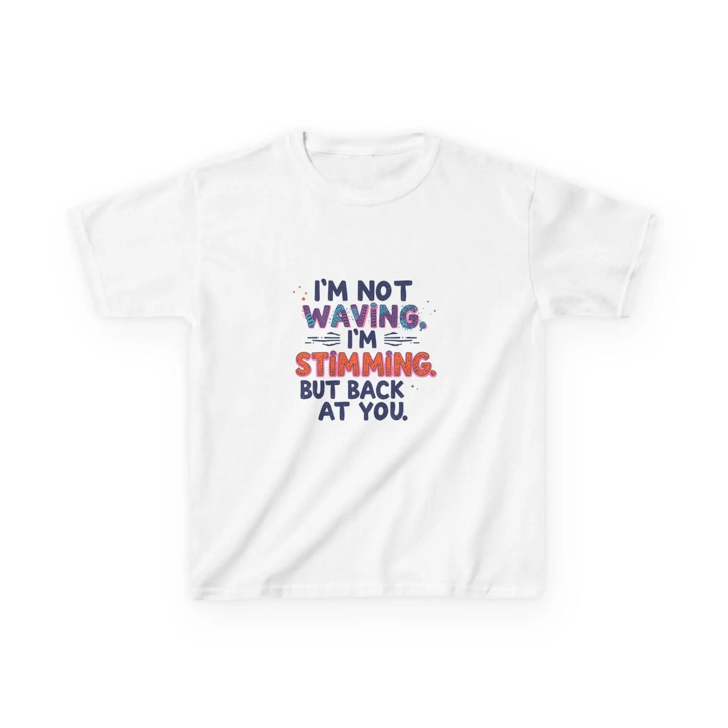 “I’m Not Waving, I’m Stimming” - Kids Autism Awareness T-Shirt Printify