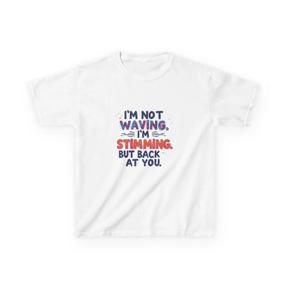 “I’m Not Waving, I’m Stimming” - Kids Autism Awareness T-Shirt Printify