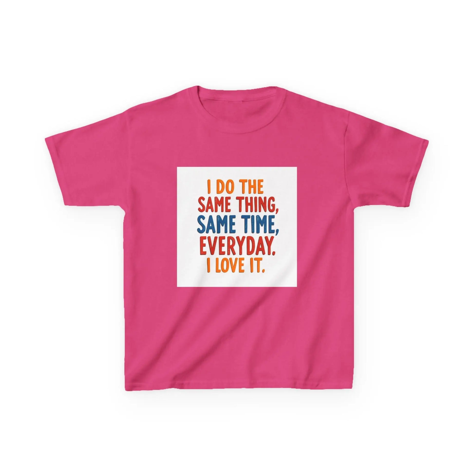 "I Do The Same Thing, Same Time, Everyday. I Love It." - Kids Autism Awareness T-Shirt Printify
